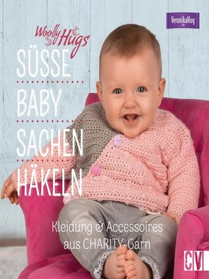 cover image of Woolly Hugs Süße Baby-Sachen häkeln